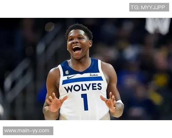 媒体人分析爱德华兹进攻端表现提升展现出更强自信心与关键时刻阅读能力